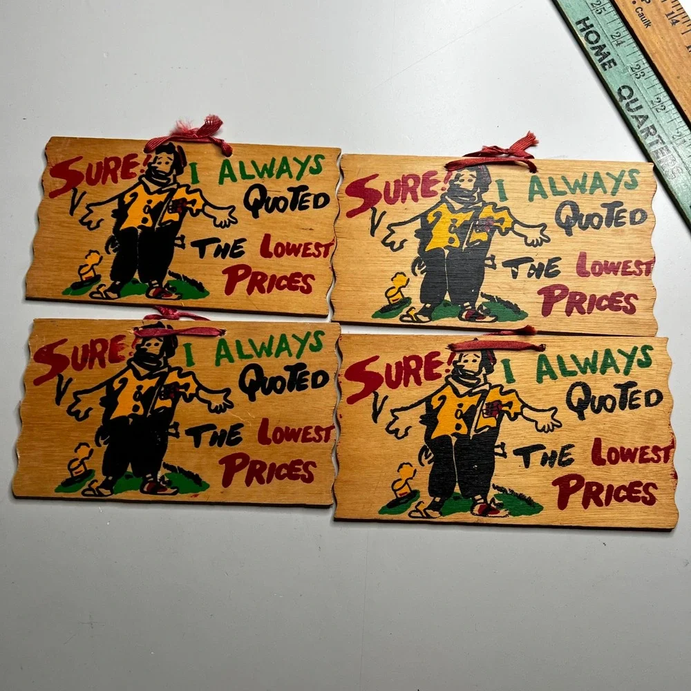 Vintage Hand Painted Wooden Signs‎ Sure I Always Quoted The Lowest Prices Hobo